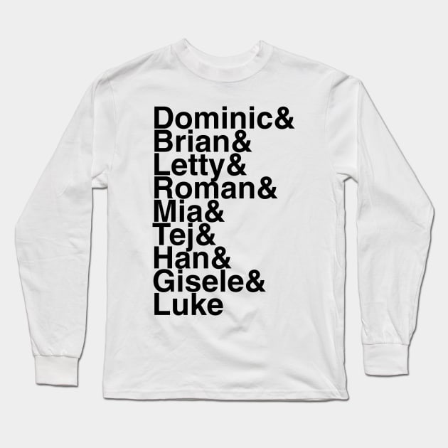 Fast and Furious Helvetica List Long Sleeve T-Shirt by DennisMcCarson